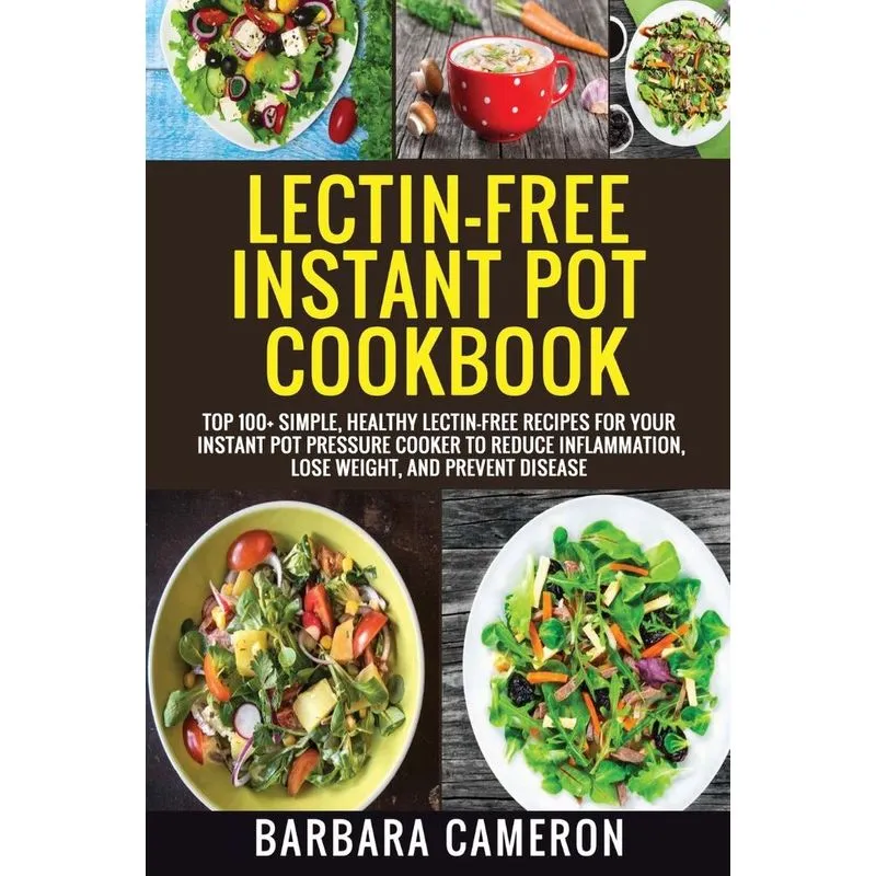 LECTIN-FREE INSTANT POT COOKBOOK