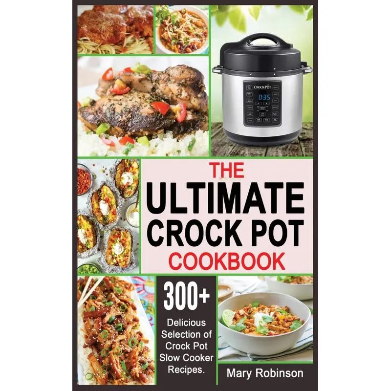 THE ULTIMATE CROCK POT COOKBOOK
