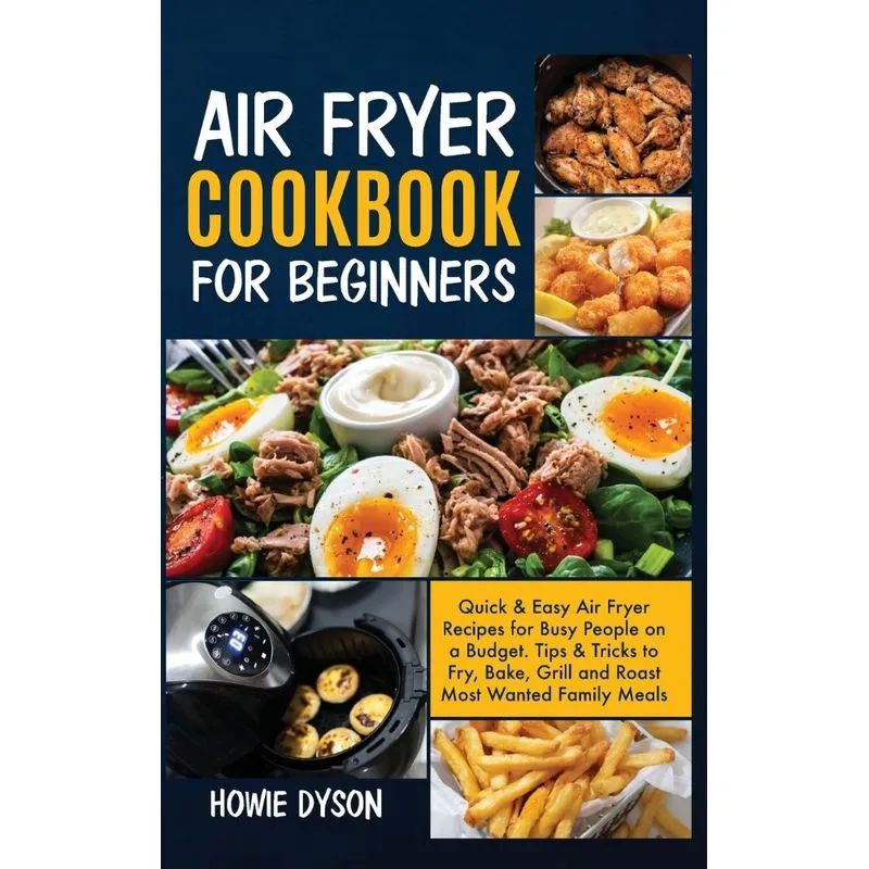 Air Fryer Cookbook For Beginners