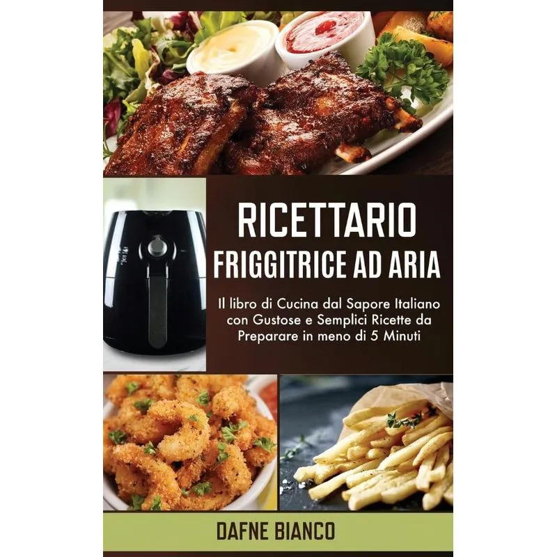 Ricettario Friggitrice ad Aria