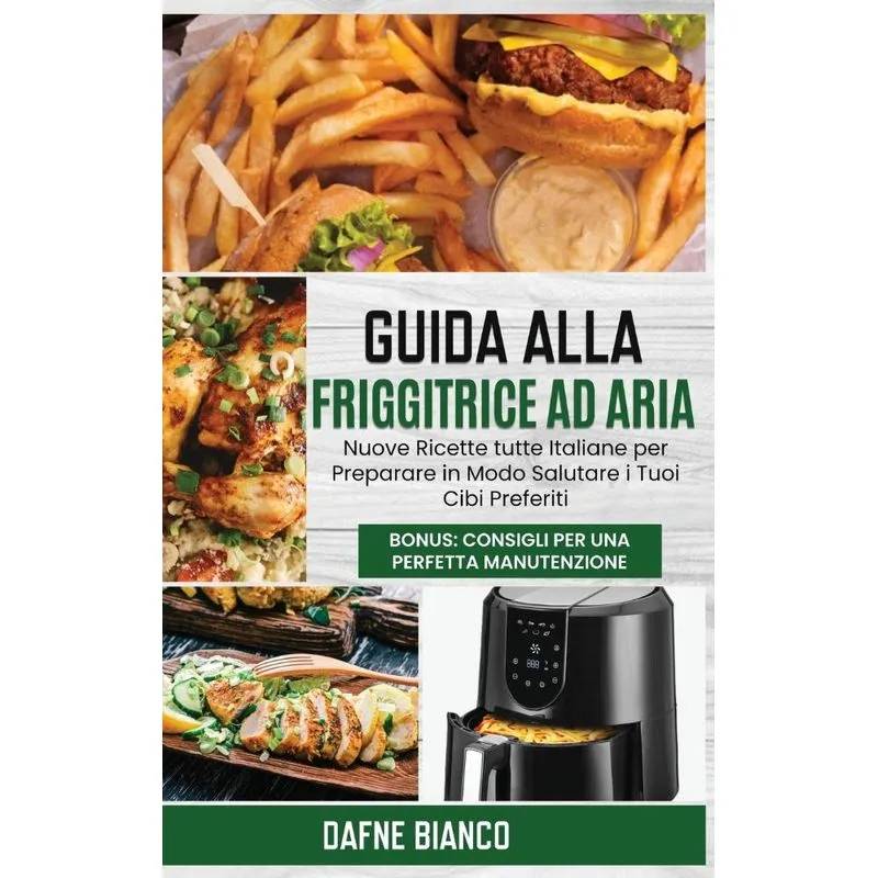 Guida alla Friggitrice ad Aria