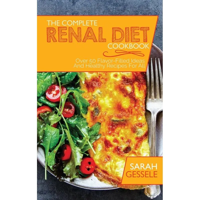 The Complete Renal Diet Cookbook