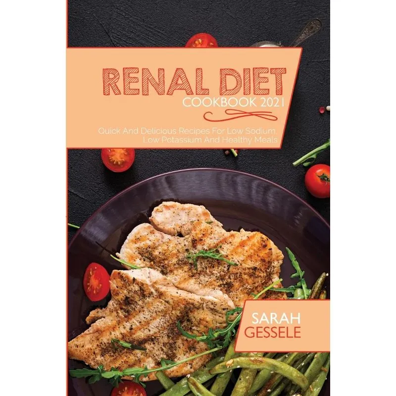 Renal Diet Cookbook 2021