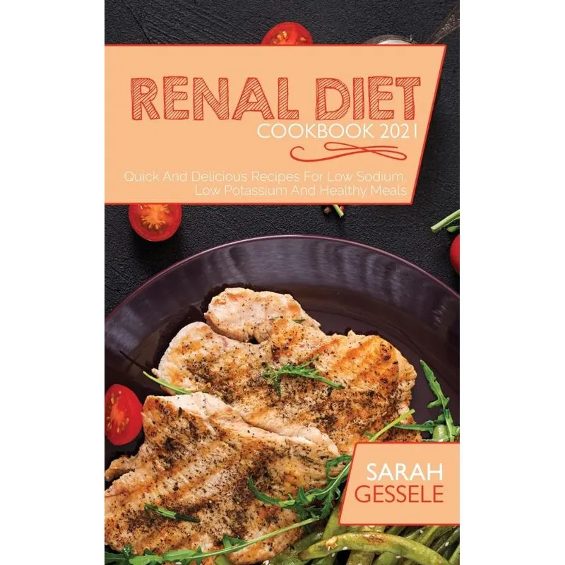 Renal Diet Cookbook 2021