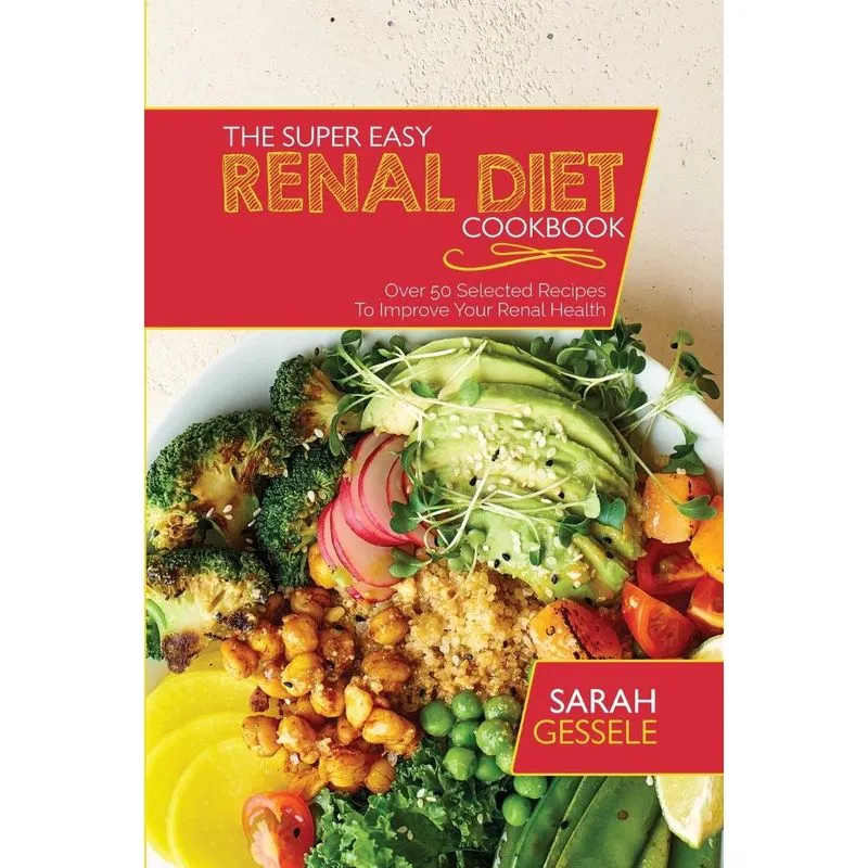 The Super Easy Renal Diet Cookbook