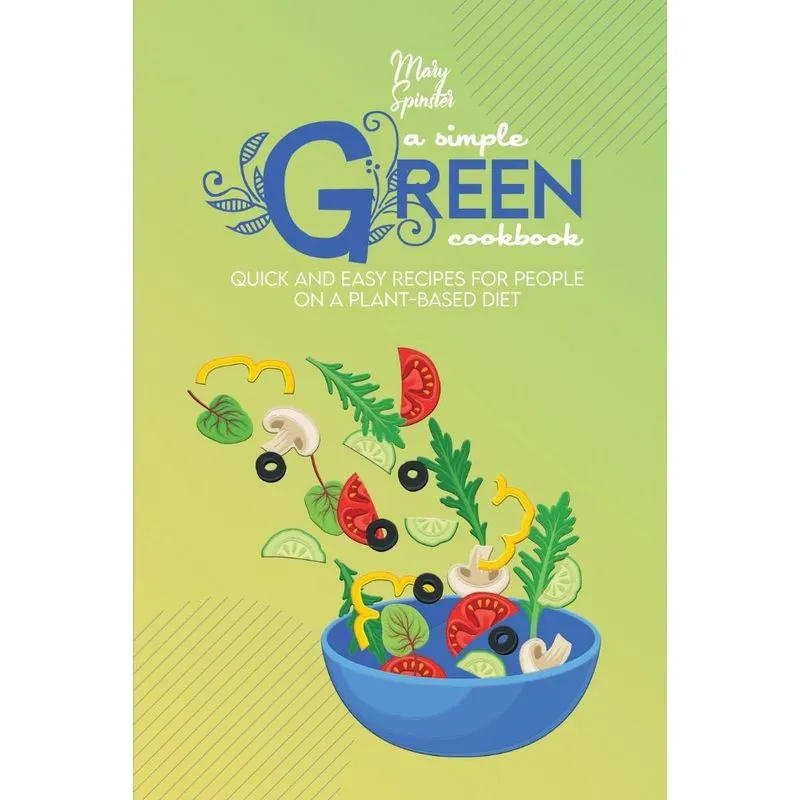 A Simple Green Cookbook