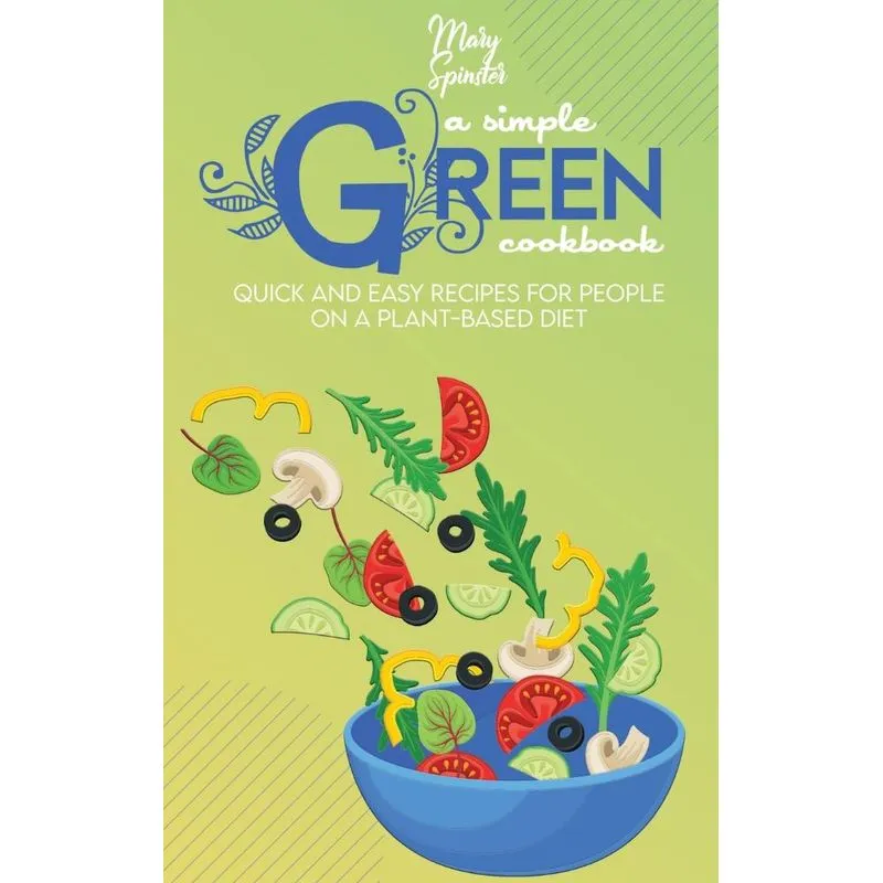 A Simple Green Cookbook