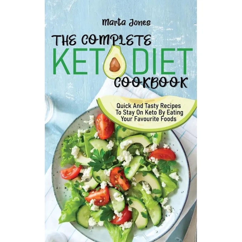The Complete Keto Diet Cookbook