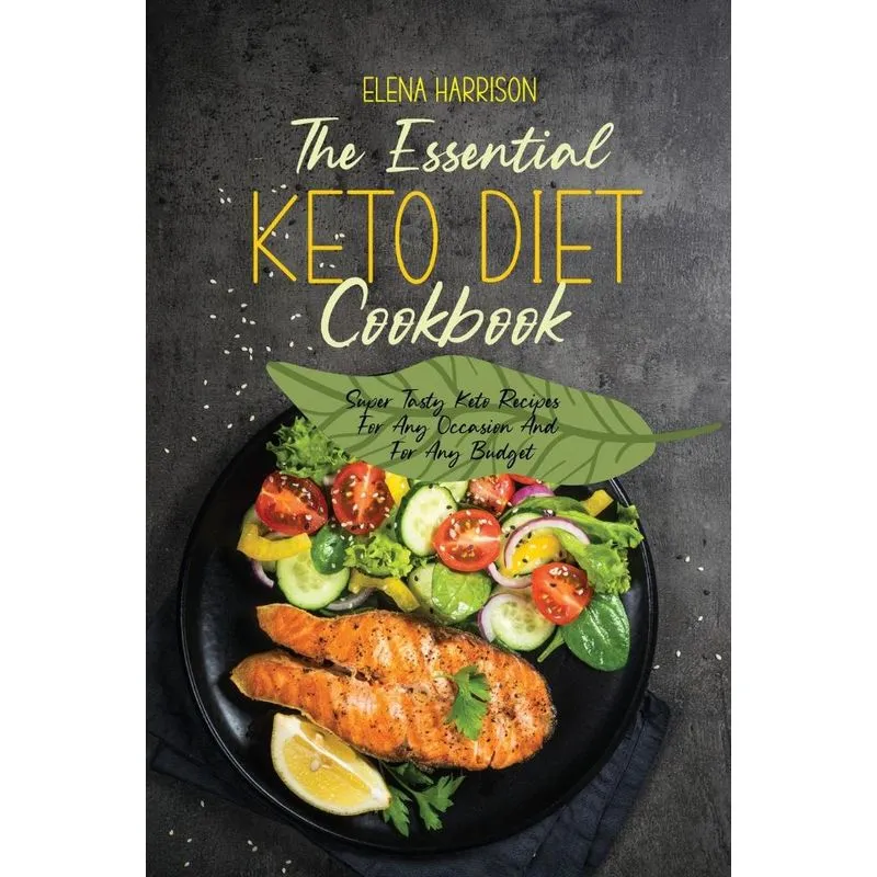 The Essential Keto Diet Cookbook