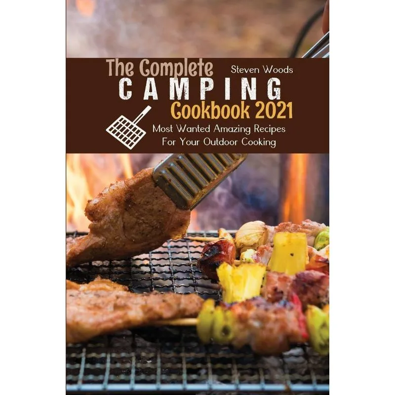 The Complete Camping Cookbook 2021