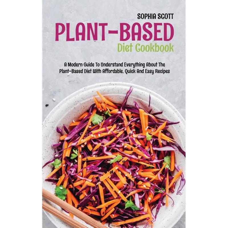 Plant Based Diet Cookbook
