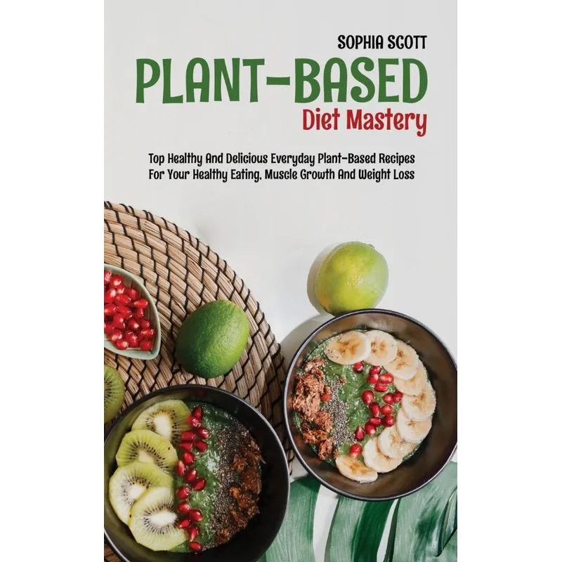 Plant-Based Diet Mastery