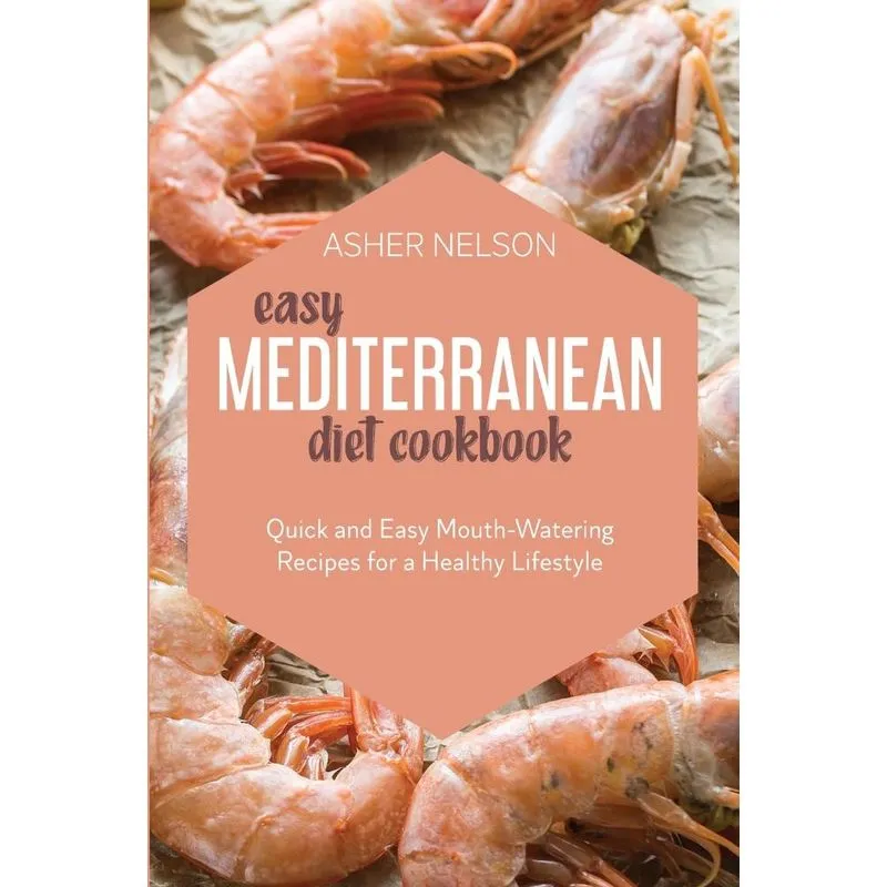 Easy Mediterranean Diet Cookbook