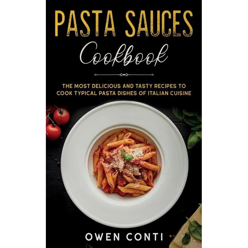 Pasta Sauces Cookbook