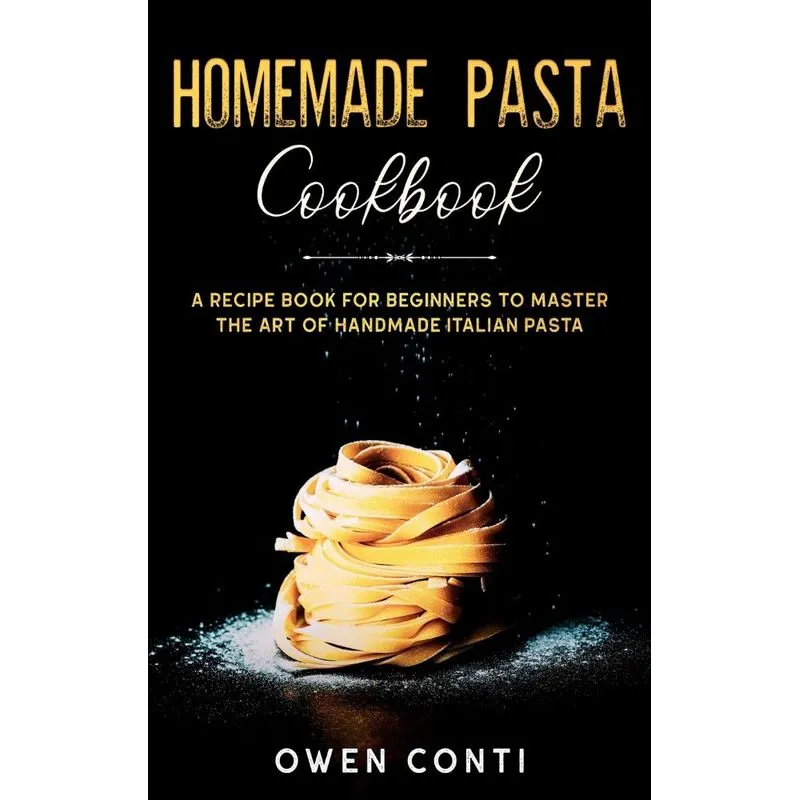 Homemade Pasta Cookbook