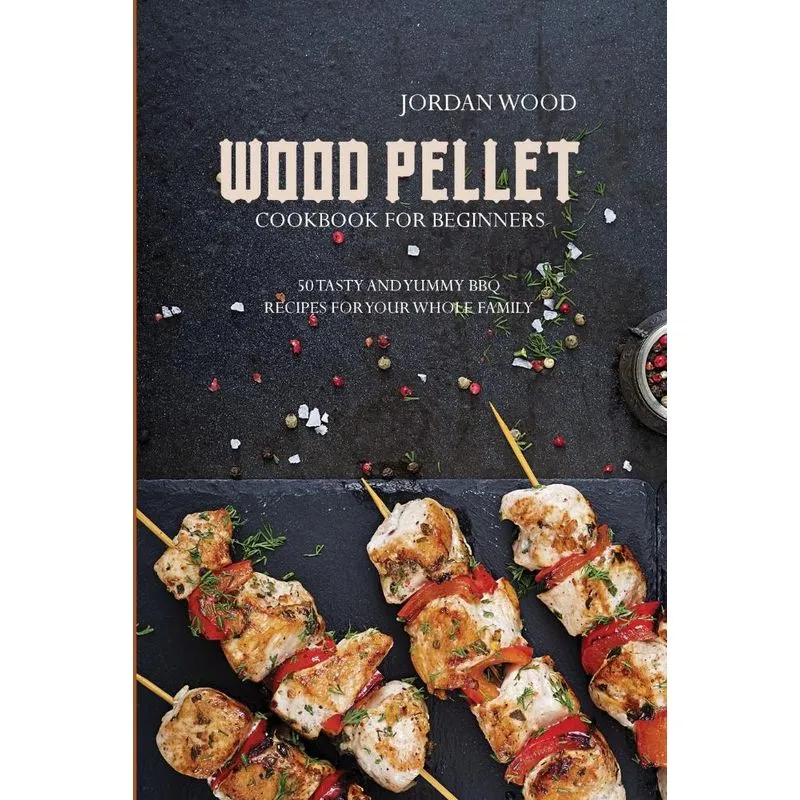 Wood Pellet Cookbook for Beginners