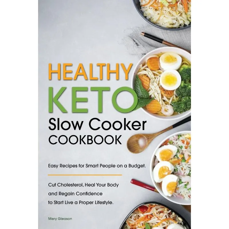 Healthy Keto Slow Cooker Cookbook