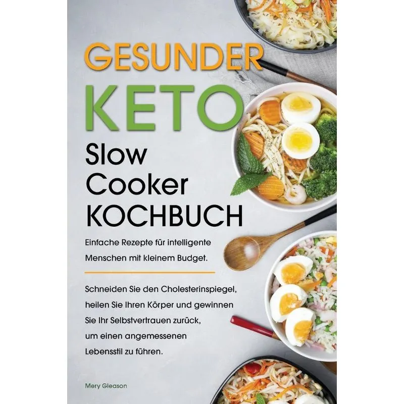 Gesunder Keto Slow Cooker Kochbuch
