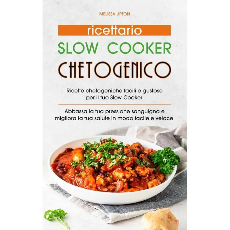 Ricettario Slow Cooker Chetogenico