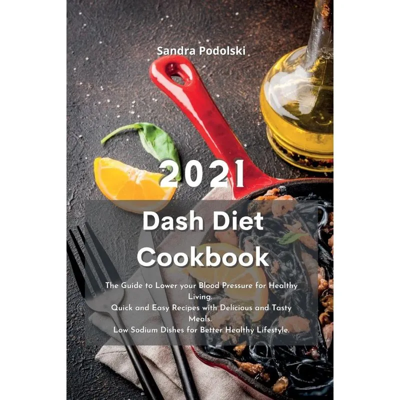 Dash Diet Cookbook 2021
