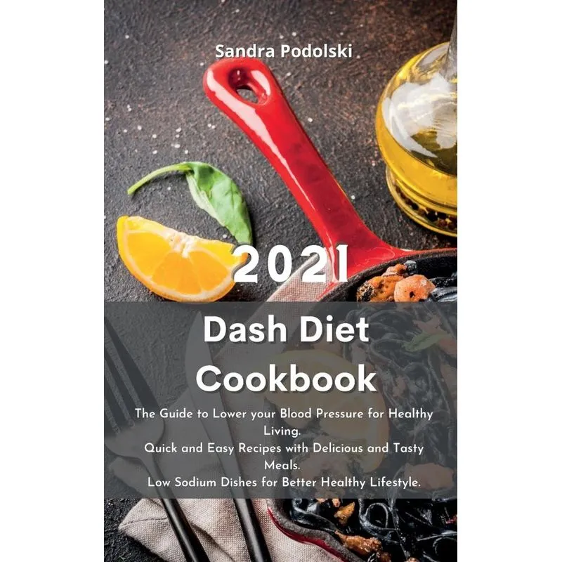 Dash Diet Cookbook 2021