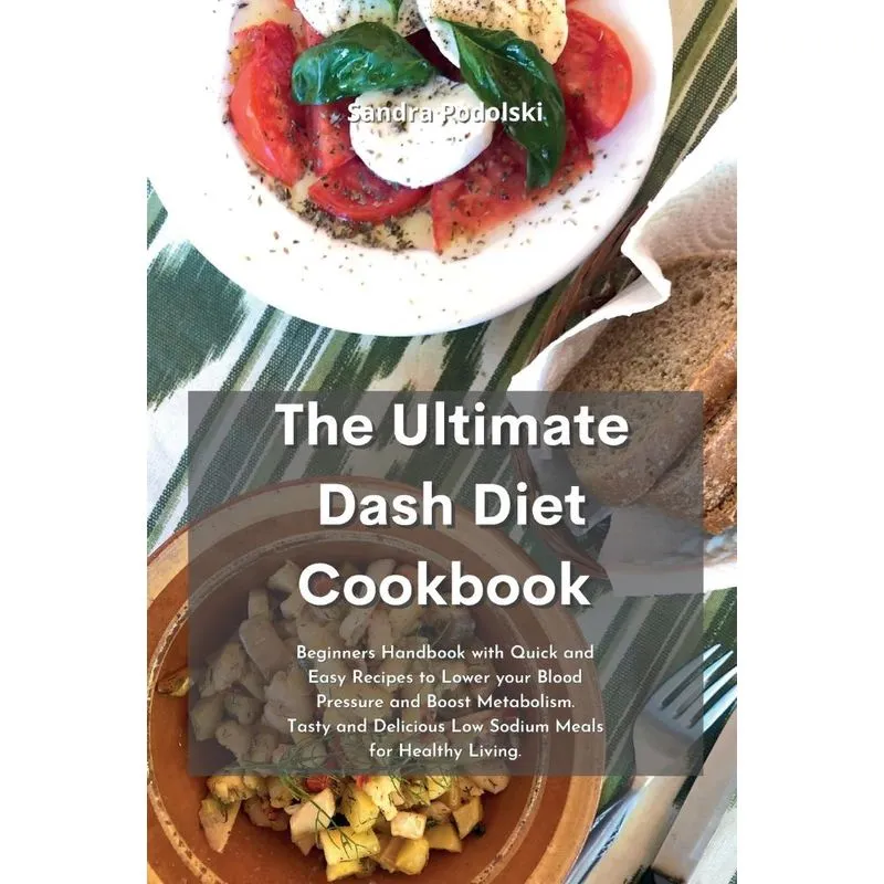 The Ultimate Dash Diet Cookbook