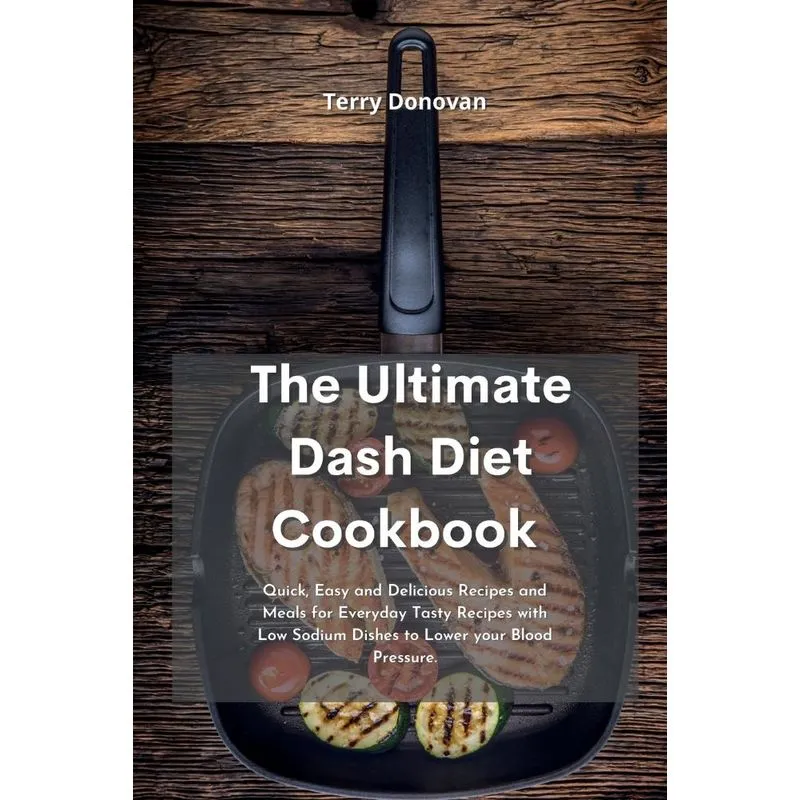 The Best Dash Diet Cookbook