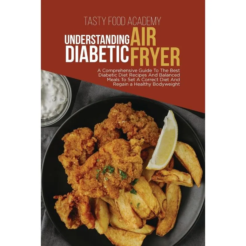 UNDERSTANDING DIABETIC AIR FRYER
