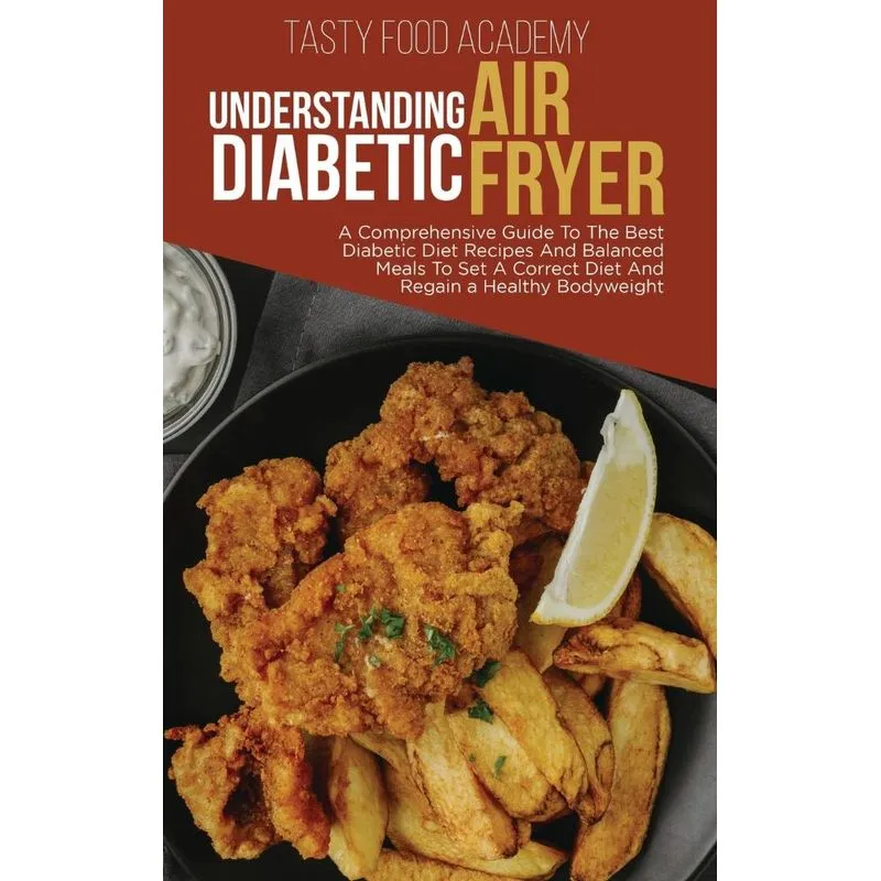 UNDERSTANDING DIABETIC AIR FRYER