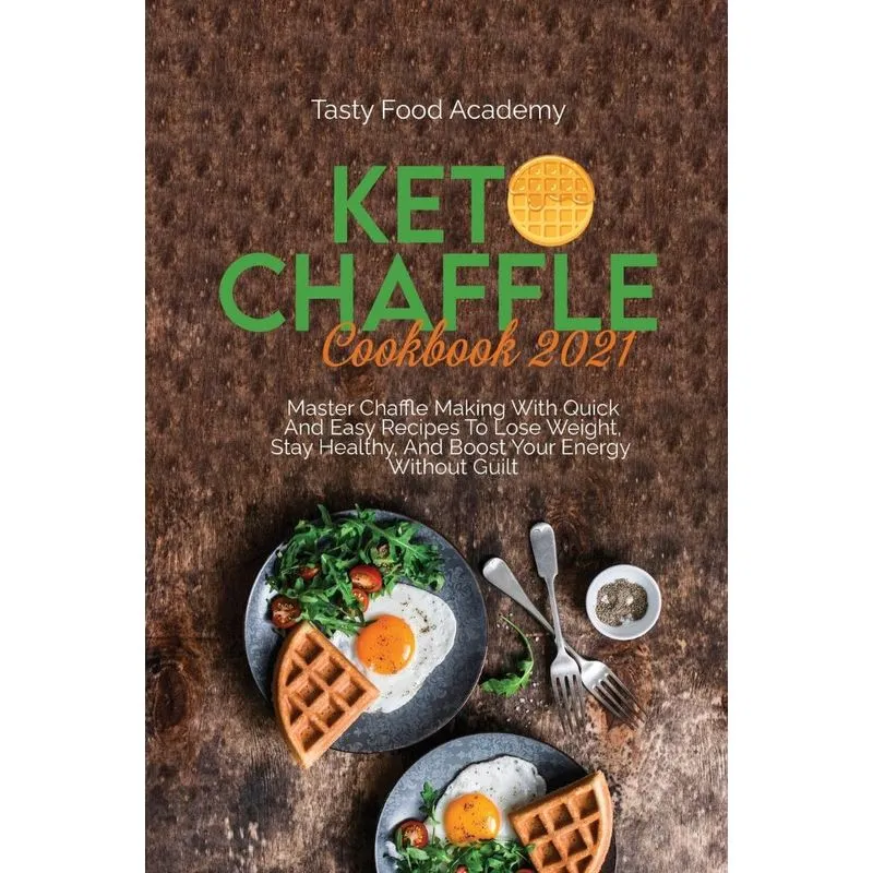 KETO CHAFFLE COOKBOOK 2021