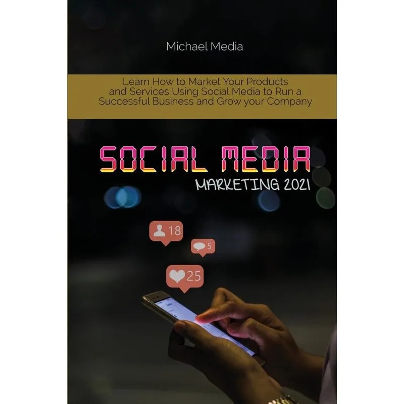 Social Media Marketing 2021