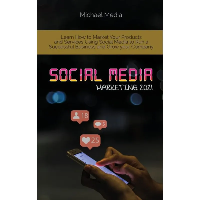 Social Media Marketing 2021