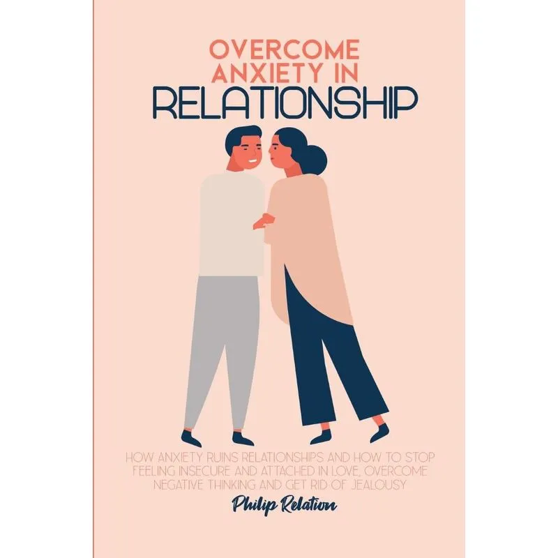 Overcome Anxiety In Relationship