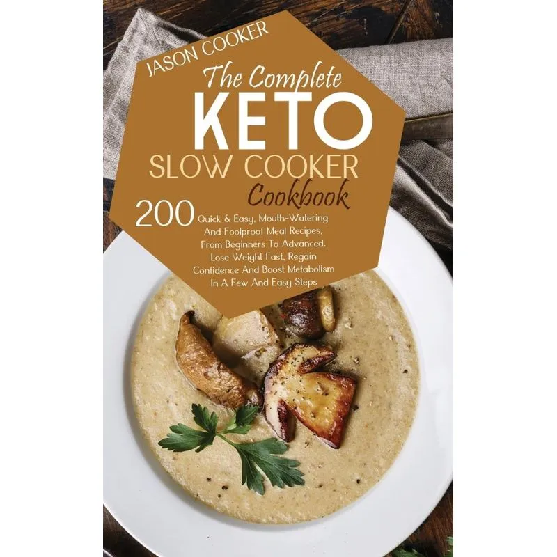 THE COMPLETE KETO SLOW COOKER COOKBOOK