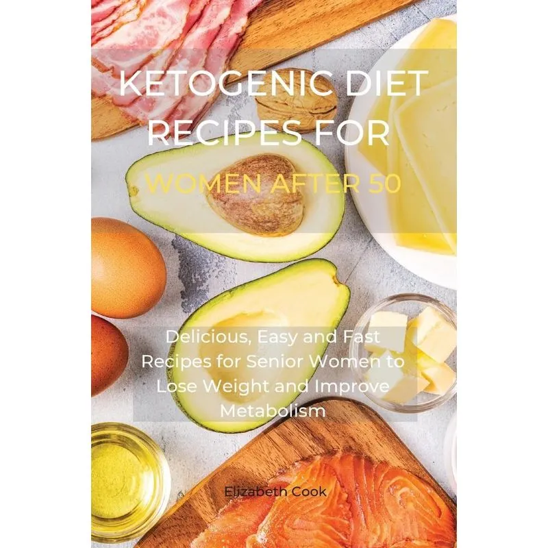 KETOGENIC DIET RECIPES FOR WOMEN AFTER 50