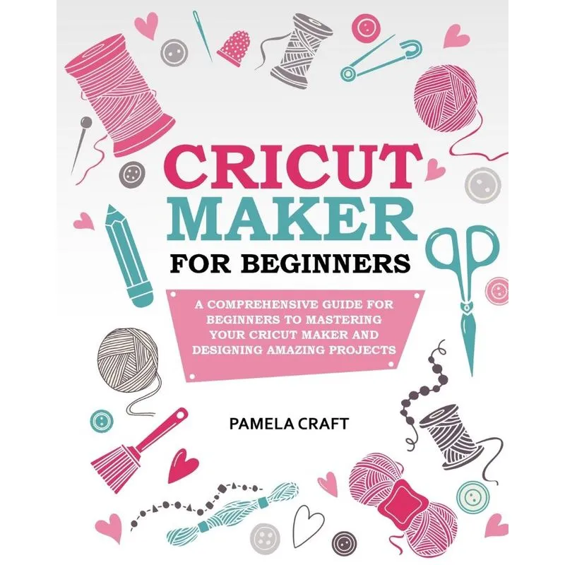 CRICUT MAKER FOR BEGINNERS