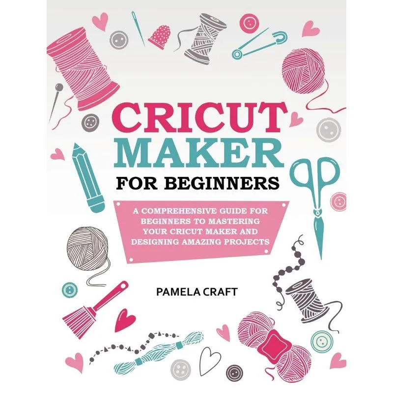 CRICUT MAKER FOR BEGINNERS