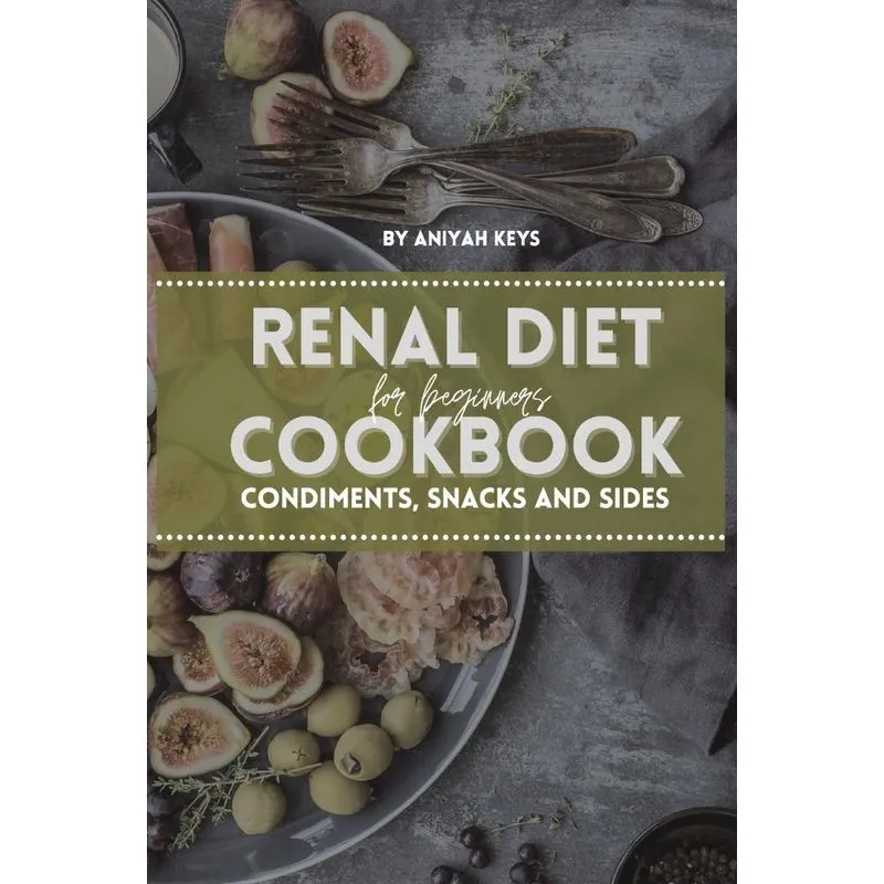 Renal Diet Cookbook for Beginners