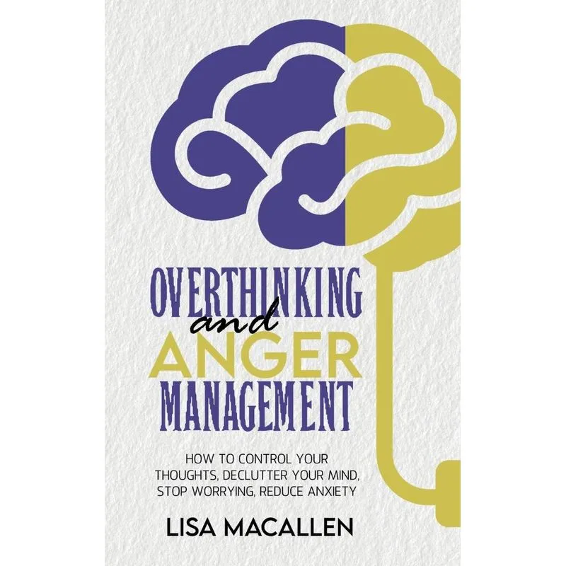 Overthinking and Anger Management