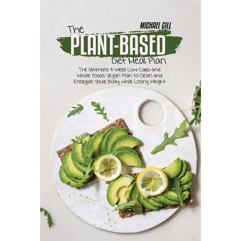 The Plant-Based Diet Meal Plan