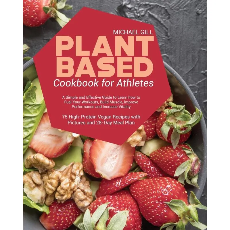 Plant Based Cookbook for Athletes