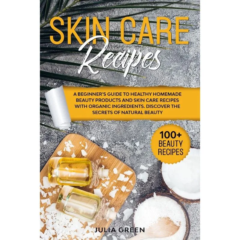 Skin Care Recipes