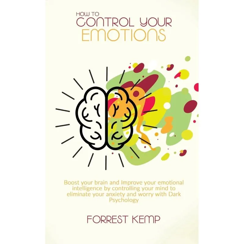 How to Control Your Emotions