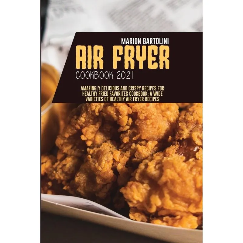 Air Fryer Cookbook 2021
