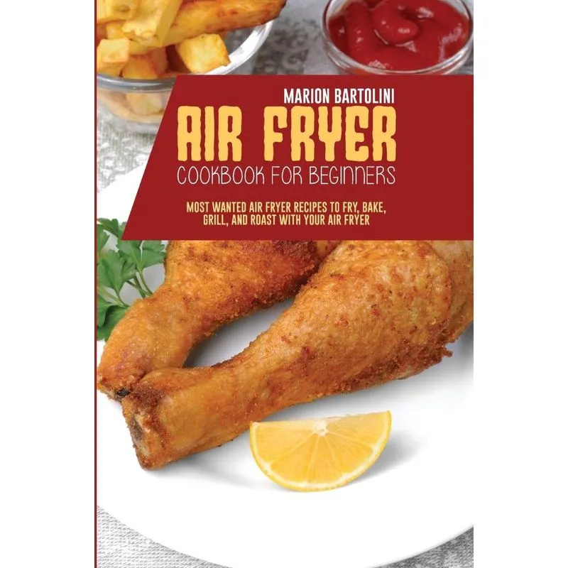 Air Fryer Cookbook For Beginners