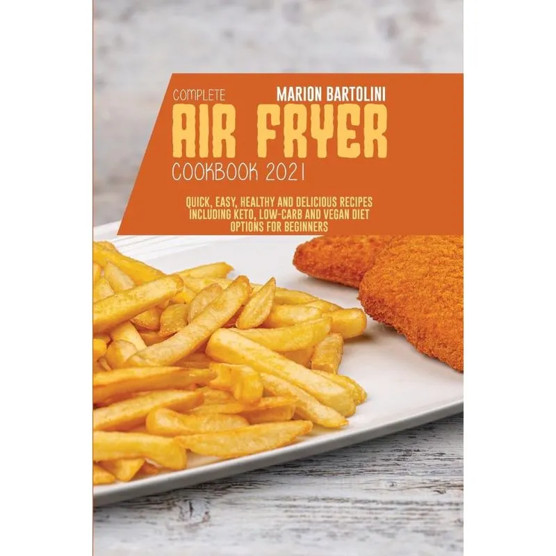 Complete Air Fryer Cookbook 2021