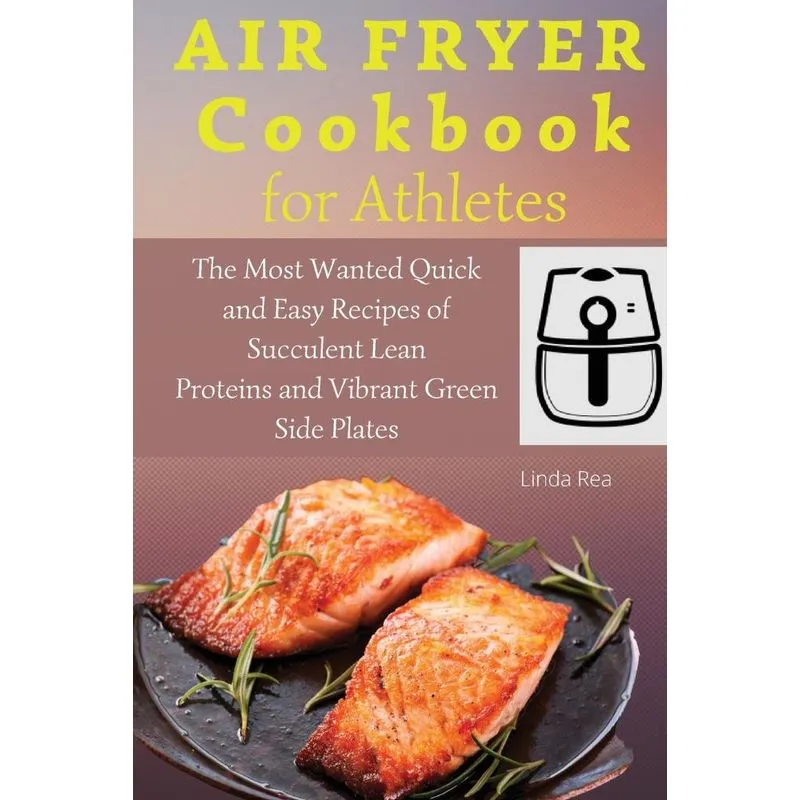 Air Fryer Cookbook for Athletes
