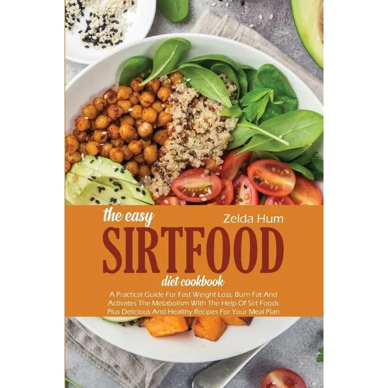 The Easy Sirtfood Diet Cookbook