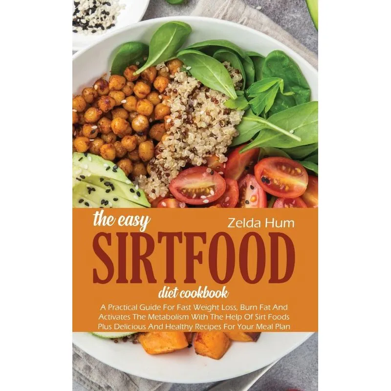 The Easy Sirtfood Diet Cookbook