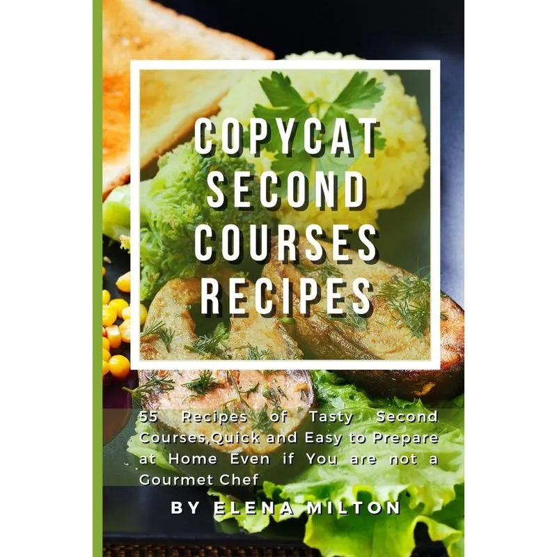 Copycat Second Courses Recipes